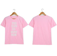 Thumbnail for You Can Go Home Now T-shirt